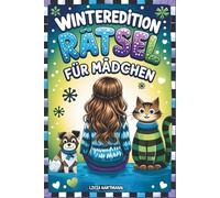 Rätsel für Mädchen Winteredition: Viel Rätselspass für Mädchen & Teenager mit Sudoku, Wortsuche, Labyrinthe, Kreuzworträtsel, Finde die Fehler, Kakuro, Ausmalbilder, Wortgitter