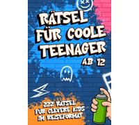 Rätsel für Teenager ab 12: Offline Beschäftigung mit Kniffligen Labyrinthen, Knobelaufgaben, Kreuzworträtseln, Wortsuche, Quizfragen, Sudoku & Mehr für Clevere Jugendliche im Reiseformat