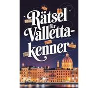 Rätsel für Valletta-Kenner: Das perfekte Geschenk für Valletta-Fans: Knifflige Fragen und spannende Denksportaufgaben
