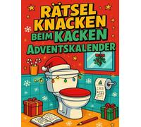 Rätsel knacken beim Kacken Adventskalender: Drei Rätsel täglich fürs stille Örtchen - Sudoku, Wortsuche & Labyrinth mit Augenzwinkern