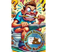Rätsel knacken beim Kacken: Das Klobuch für große Geschäfte - Kacken und Rätsel knacken - Lustiges Klo Rätselbuch - Witziges Klo Buch Geschenk für Männer