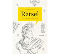 Rätsel. Lateinisch/Deutsch: Ein Schatz aus der Antike erstmals in deutscher Übersetzung: 14651