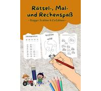 Rätsel-, Mal- und Rechenspaß Ausmalbuch für Kinder im Vorschulalter ab 5,6 Jahre - Bagger, Traktor & andere Fahrzeuge Edition: Knobel- und Malbuch für ... Linien nachzeichen usw.- viel Lernspielspaß!