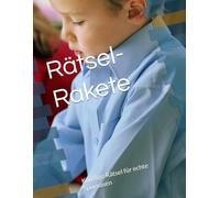 Rätsel-Rakete: Knifflige Rätsel für echte Spürnasen