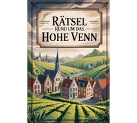 Rätsel rund um das Hohe Venn: Das perfekte Geschenk für Venn-Fans - Knobeln, Lernen und Entdecken auf unterhaltsame Weise