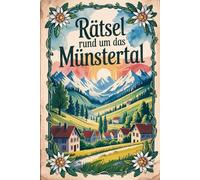 Rätsel rund um das Münstertal: Das perfekte Geschenk für Münstertal-Fans - Knobeln, Lernen und Entdecken auf unterhaltsame Weise