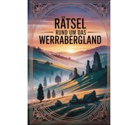 Rätsel rund um das Werrabergland: Das perfekte Geschenk für Werrabergland-Fans - Knobeln, Lernen und Entdecken auf unterhaltsame Weise