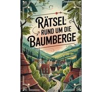 Rätsel rund um die Baumberge: Das perfekte Geschenk für Baumberge-Fans - Knobeln, Lernen und Entdecken auf unterhaltsame Weise