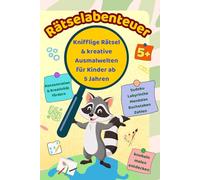Rätselabenteuer - Die bunte Welt der Rätsel und Malaufgaben für Kinder - Rätselspaß, Kreativität und Logik