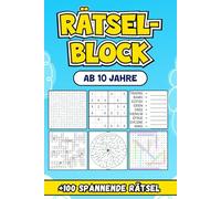 Rätselblock Ab 10 Jahre: Über 100 spannende Rätsel zur Förderung von Kreativität und logischem Denken.