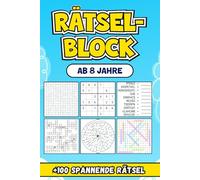 Rätselblock Ab 8 Jahre: Über 100 spannende Rätsel zur Stärkung von Kreativität und logischem Denken.