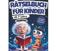 Rätselbuch für Kinder ab 7 Jahre: 230 spannende Rätsel mit Professor Zweistein - XXL Rätselblock für Mädchen & Jungen (Großes DIN A4 Rätselbuch 7 Jahre inkl. Bonus)