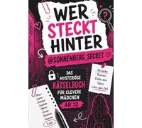 Rätselbuch für schlaue Mädchen ab 12: Wer steckt hinter der geheimen Nachricht? Ein spannender Schulfall mit Rätseln und Hinweisen - das ... perfekte Geschenk für Mädchen ab 12 Jahren