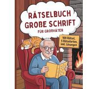 Rätselbuch Große Schrift für Großväter: Wortsuche, Sudoku& Gehirnjogging für Uropas und Rentner