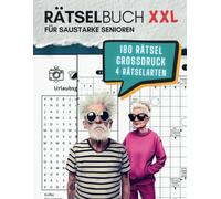 Rätselbuch XXL für saustarke Senioren: Spielerisch fit bleiben mit 180 Rätseln in großer Schrift, 4 Rätselarten mit Lösungen: Sudoku, Kreuzworträtsel/ ... Wortsuchrätsel sowie Labyrinth-Rätsel