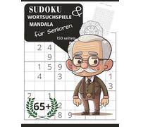 Rätselheft für Senioren: SUDOKU.. MANDALA..WORSUCHSPIEL..