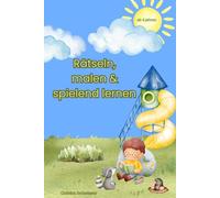 Rätseln, malen & spielend lernen: Mitmachbuch für Kinder ab 4 Jahren