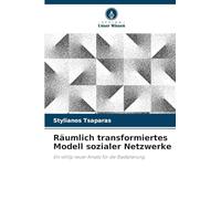 Räumlich transformiertes Modell sozialer Netzwerke: Ein völlig neuer Ansatz für die Stadtplanung