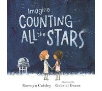 Raewyn Caisley Imagine Counting All the Stars (Copertina rigida)