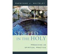 Raewynne J. Whiteley Steeped in the Holy (Tascabile)