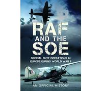 Raf and the Soe: Special Duty Operations in Europe During World War II