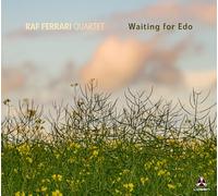 Raf Ferrari Quartet Waiting for Edo (CD) Album Digipak (PRESALE 25/04/2025)