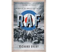 RAF: The Birth of the World's First Air Force