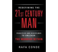 Rafa Conde REDEFINING THE 21st CENTURY MAN (Tascabile)