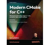 Rafał Świdziński Modern CMake for C++ (Tascabile)