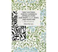 Rafael Bernabe Walt Whitman and His Caribbean Interlocutors: Jos Mar (Tascabile)