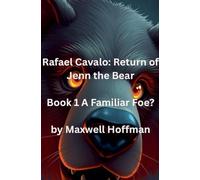 Rafael Cavalo: Return of Jenn the Bear Book 1 A Familiar Foe?