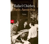 Rafael Chirbes Dagmar Plötz Paris - Austerlitz: Roman (Tascabile)