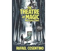 Rafael Cosentino The Theatre of Magic (Tascabile)
