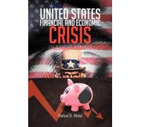 Rafael D Mota United States, Financial and Economic Crisis (Tascabile)