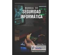 Rafael Darío Sosa González Manual de Seguridad Informática (Tascabile)
