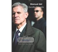Rafael Darío Sosa González Manual del Escolta Privado (Tascabile)