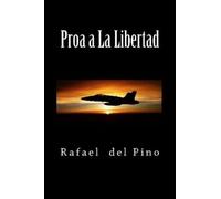 Rafael del Pino Proa a La Libertad (Tascabile)