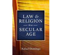 Rafael Domingo Law and Religion in a Secular Age (Copertina rigida)