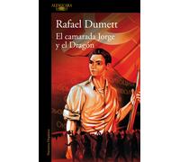 Rafael Dumett El camarada Jorge y el Dragón / Comrade Jorge and the (Tascabile)