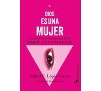 Rafael E López-Corvo Dios es una mujer (Tascabile)