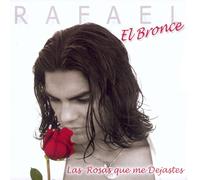 Rafael El Bronce - Las Rosas Que Me Dejaste