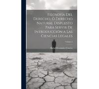 Rafael Fernánde Filosofía Del Derecho, Ó Derecho Natural Disp (Copertina rigida)