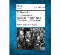 Rafael Fernando El Derecho Internacional Hispano-Americano (Publico (Tascabile)