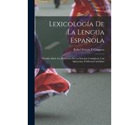 Rafael Freyre Y Góngora Lexicología De La Lengua Española (Tascabile)