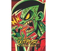 Rafael Garcia The Last Outpost Vol. 1 (Tascabile)