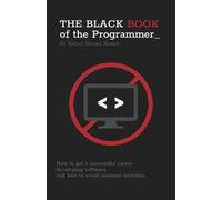Rafael Gómez Blanes – The Black Book of the Programmer – Tascabile
