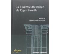 RAFAEL GONZALEZ CAÑAL UNIVERSO DRAMÁTICO DE ROJAS ZORRILLA, EL (5) (Tascabile)