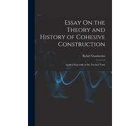 Rafael Guastavi Essay On the Theory and History of Cohesive Construc (Tascabile)