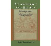 Rafael Guastavino An Architect and His Son (Tascabile)