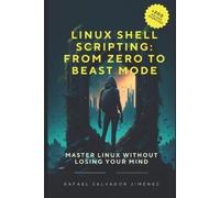 Rafael Ignacio Salvador Jiménez Linux Shell Scripting (Tascabile)